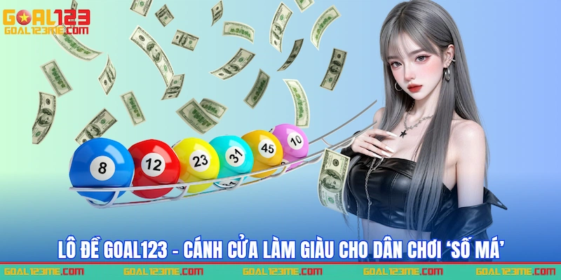 Giới thiệu Lô đề nhà cái GOAL123